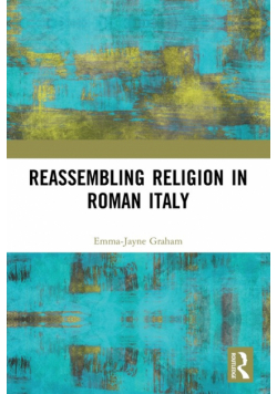 Reassembling Religion in Roman Italy