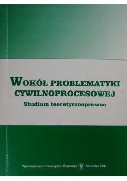 Wokół problematyki cywilnoprocesowej