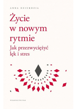 Życie w nowym rytmie