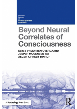 Beyond Neural Correlates of Consciousness