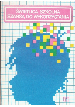 Świetlica szkolna szansą do wykorzystania