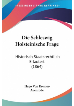 Die Schleswig Holsteinische Frage