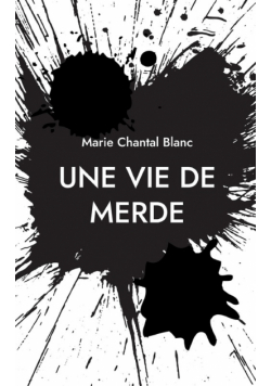 Une vie de merde