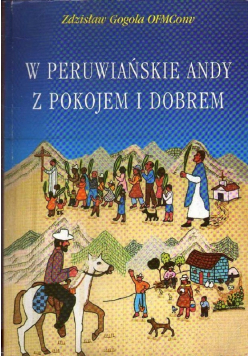 W peruwiańskiej andy z pokojem i dobrej