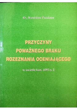 Przyczyny poważnego braku rozeznania oceniającego