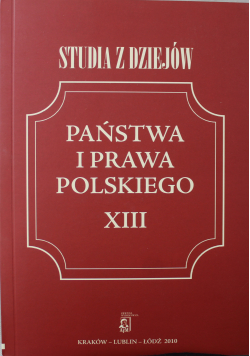 Studia z dziejów państwa i prawa polskiego XIII