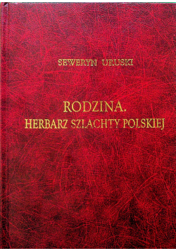 Rodzina Herbarz szlachty polskiej Tom XV Reprint z 1931 r.