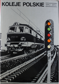 Koleje polskie 1842 1972