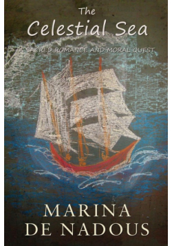 The Celestial Sea - A Sacred Romance and Moral Quest