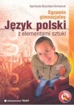 Język polski z elementami sztuki Egzamin gimnazjalny
