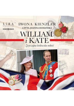 William i Kate. Zwyczajna królewska miłość