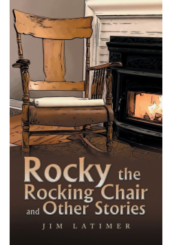 Rocky the Rocking Chair and Other Stories