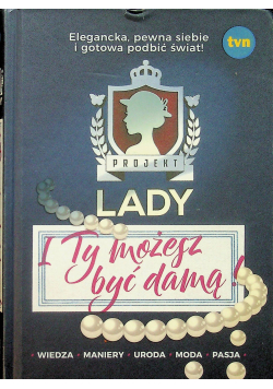 Projekt Lady i Ty możesz być damą