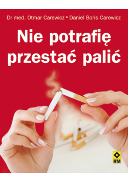 Carewicz Daniel Boris - Nie potrafię przestać palić