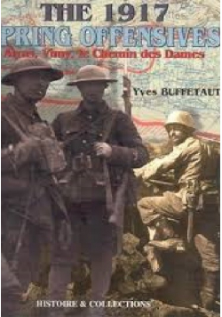 The 1917 spring offensive Arras Vimy le Chemin des Dames