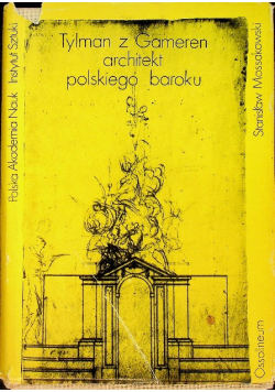 Tylman z Gameren Architekt polskiego baroku
