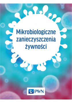 Mikrobiologiczne zanieczyszczenia żywności