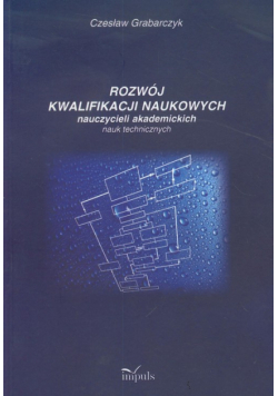 Rozwój kwalifikacji naukowych nauczycieli akademickich nauk technicznych