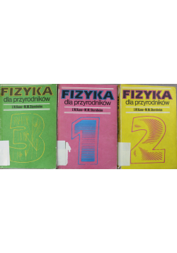 Fizyka dla przyrodników Tom I do III