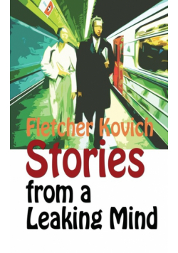 Stories from a Leaking Mind