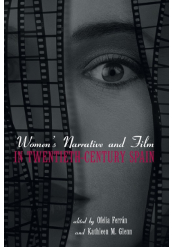 Women's Narrative and Film in 20th Century Spain
