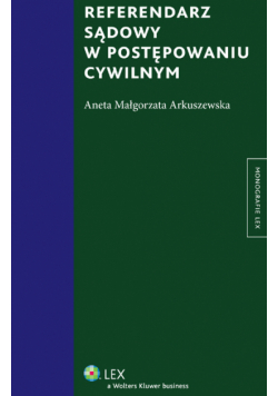 Arkuszewska Aneta Małgorzata - Referendarz sądowy w postępowaniu cywilnym