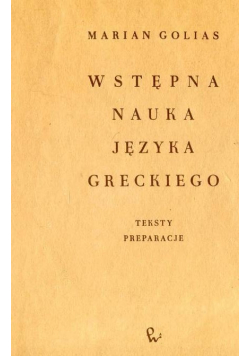 Wstępna nauka języka greckiego Teksty Preparacje