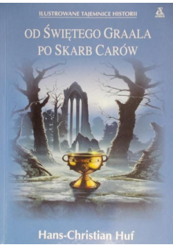 Od świętego Graala po skarb carów