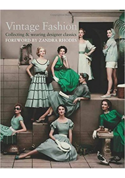 Vintage Fashion Collecting and wearing designer classics