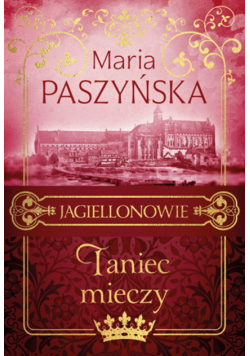 Jagiellonowie Tom 2 Taniec mieczy