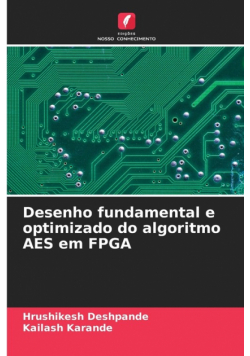 Desenho fundamental e optimizado do algoritmo AES em FPGA