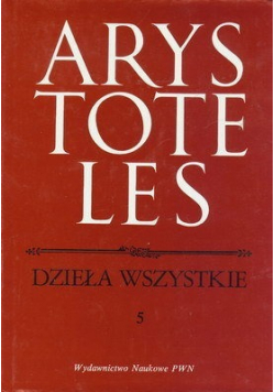 Arystoteles dzieła wszystkie Tom V