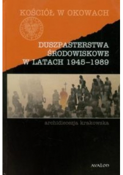 Duszpasterstwa środowiskowe w latach 1945-1989