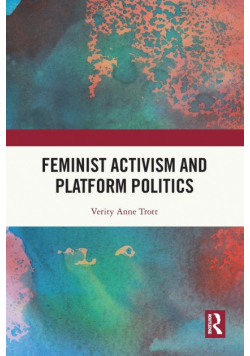 Feminist Activism and Platform Politics