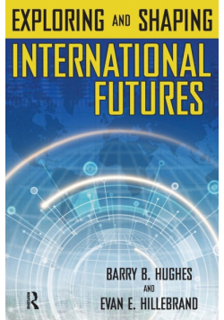 Exploring and Shaping International Futures