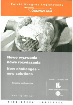 Nowe Wyzwanie Nowe Rozwiązania - Polski Kongres Logistyczny 2008