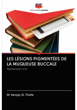 Les Lésions Pigmentées De La Muqueuse Buccale
