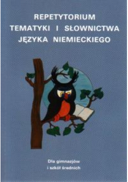 Repetytorium tematyki i słownictwa języka niemieckiego