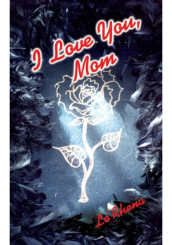 I Love You, Mom