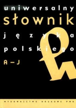 Słownik języka polskiego Tom I