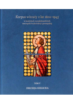 Korpus witraży T.5 Diecezja kielecka