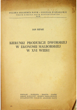Kierunki produkcji dworskiej w ekonomii Malborskiej w XVI wieku