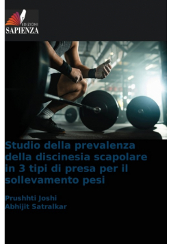 Studio della prevalenza della discinesia scapolare in 3 tipi di presa per il sollevamento pesi