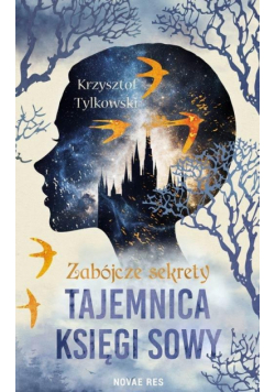Zabójcze sekrety. Tajemnica Księgi Sowy