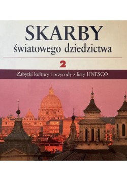 Skarby światowego dziedzictwa Tom 2