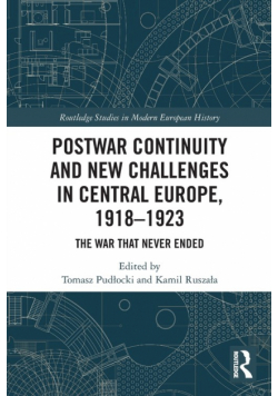Postwar Continuity and New Challenges in Central Europe, 1918-1923