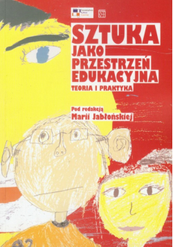 Sztuka jako przestrzeń edukacyjna
