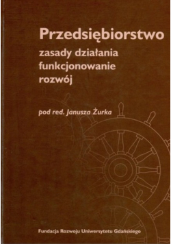 Przedsiębiorstwo zasady działania funkcjonowanie rozwój