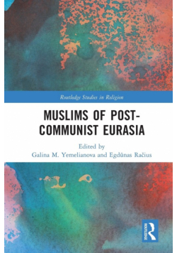 Muslims of Post-Communist Eurasia