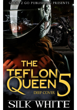 The Teflon Queen PT 5